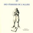 Nicole PERICHON : Histoire des Verreries et des Verriers de l'Allier – Image 1